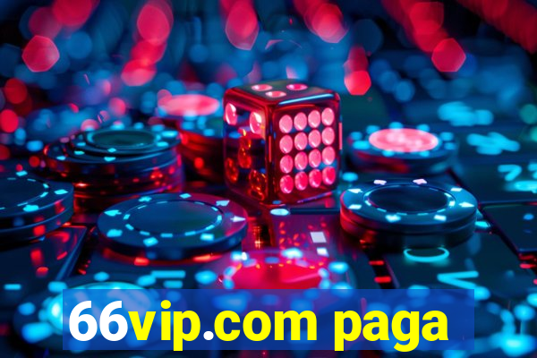 66vip.com paga